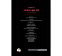 Come as you are. As an old memoria