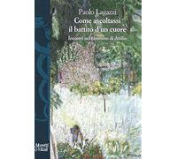 Come ascoltassi il battito d'un cuore. Incontri nel cammino di Attilio - L...