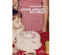 Come asfalto sui prati