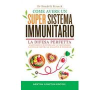 Come avere un super sistema immunitario