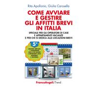 Come avviare e gestire gli affitti brevi in Italia. Speciale per gli operatori di case e appartamenti vacanze e per chi si dedica alle locazioni brevi