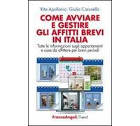 Come avviare e gestire gli affitti brevi in Italia. Tutte le informazioni sugli appartamenti e case da affittare per brevi periodi