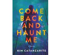 Come Back and Haunt Me