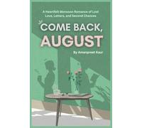 Come Back, August: A Heartfelt Monsoon Romance of Lost Love, Letters, and Second Chances: 4
