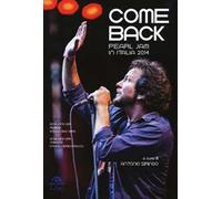 Come back. Pearl Jam in Italia 2014. Ediz. illustrata