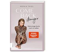 Come back stronger: Meine lange Suche nach mir selbst