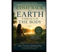 Come Back to Earth Through the Body: Breath, Embodiment, and the Return to the Living Earth