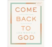 Come Back to God: Letting Go of What’s Keeping You from Soul Revival