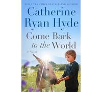 Come Back to the World: A Novel