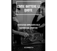 Come battere le quote: statistica applicata alle scommesse sportive