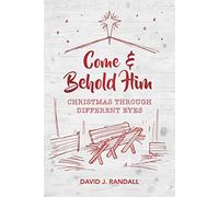 Come & Behold Him: Christmas Through Different Eyes