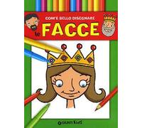 Com'è bello disegnare le facce. Imparo e coloro. Ediz. illustrata