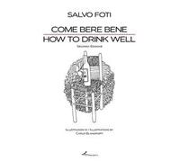 Come bere bene. Ediz. italiana e inglese