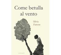 Come betulla al vento - Fattore Silvia