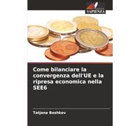 Come bilanciare la convergenza dell'UE e la ripresa economica nella SEE6