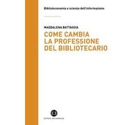 Come cambia la professione del bibliotecario