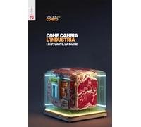 Come cambia l'industria. I chip, l'auto, la carne