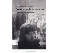 Come cambia lo sguardo. Gli inganni del Sessantotto