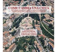 Come cambia una città. 500 immagini in gran parte inedite raccontano la trasform