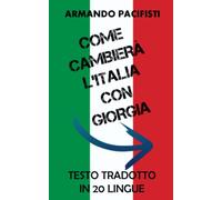 Come cambierà l'Italia con Giorgia: Testo tradotto in 20 lingue