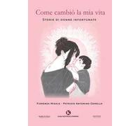 Come cambiò la mia vita. Storie di donne infortunate
