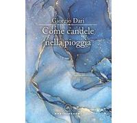 Come candele nella pioggia