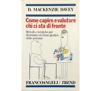 Come capire e valutare chi ci sta di fronte. Metodi e tecniche per diventare un buon giudice delle persone