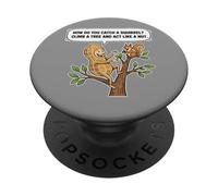 Come catturare uno scoiattolo comportarsi come un dado divertente papà scherzo umorismo PopSockets PopGrip Adesivo