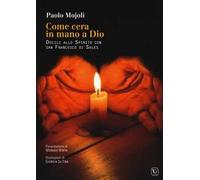 Come cera in mano a Dio. Docili allo Spirito con San Francesco di Sales e san Luca evangelista