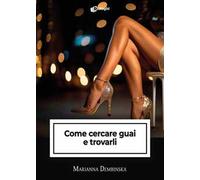 Come cercare guai e trovarli