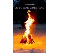 Come chiedere gelo al fuoco