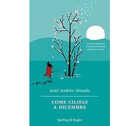 Come ciliegi a dicembre