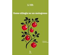 Come ciliegie su un melograno