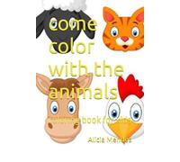 come color with the animals: coloring book for kids