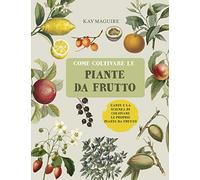 Come coltivare le piante da frutto
