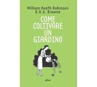 Come coltivare un giardino