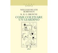Come coltivare un giardino