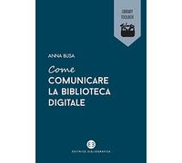 Come comunicare la biblioteca digitale