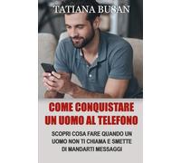 Come conquistare un uomo al telefono: Scopri cosa fare se lui non ti risponde; Scopri come conquistare un uomo tramite messaggi; Come farsi desiderare da un uomo per messaggi