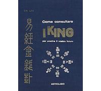 Come consultare I King per predire il vostro futuro