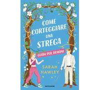 Come corteggiare una strega. Guida per demoni