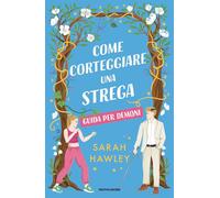 Come corteggiare una strega. Guida per demoni [Paperback] [Jan 13, 2026] Hawley,