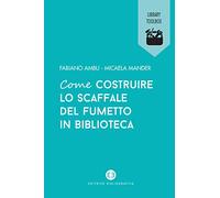 Come costruire lo scaffale del fumetto in biblioteca