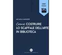 Come costruire lo scaffale dell'arte in biblioteca
