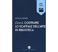Come costruire lo scaffale dell'arte in biblioteca