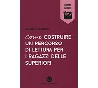 Come costruire un percorso di lettura per i ragazzi delle superiori
