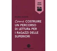 Come costruire un percorso di lettura per i ragazzi delle superiori