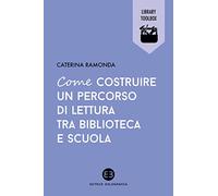 Come costruire un percorso di lettura tra biblioteca e scuola