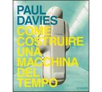 Come costruire una macchina del tempo