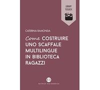 Come costruire uno scaffale multilingue in biblioteca ragazzi